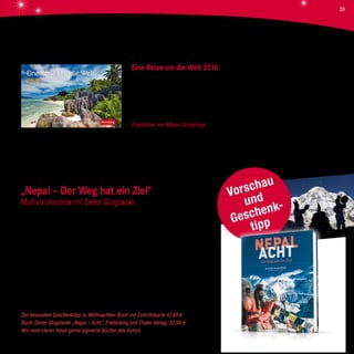 Vorschau
und
Geschenk-
tipp
Eine Reise um die Welt 2016
Kalender, Harenberg Verlag, 22,99 €
Dieser großformatige Tischaufstellkalender bietet mit seinen 365 Fotografien Abwechslung für jeden Tag
sowie stets ein neues Fleckchen Erde. Von paradiesischen Landschaftsbildern über ausgefallene Archi-
tektur bis hin zu Garküchen in exotischen Ländern ist alles vertreten – eben eine Weltreise „in klein“. Eine
Bildbeschreibung gibt kurze Informationen über die Aufnahme oder auch geschichtliche Hintergründe.
Empfohlen von Maren Schierding Ob für den Schreibtisch im Büro zum kurzen Verweilen, bis der
nächste Geistesblitz kommt, oder auch als bezahlbare Weltreise für daheim zum Verschenken – unser
blauer Planet ist so reich an verborgenen Schönheiten, dass sich der tägliche Blick immer lohnt.
„Nepal – Der Weg hat ein Ziel“
Multivisionsshow mit Dieter Glogowski
Freitag, 29.01.16 · 20 Uhr · Waldorfschule Offenburg
Mit seiner neuen Multivisions-Show „ACHT“ schließt Glogowski den Kreis seiner 30-jährigen
Tätigkeit als Himalaya-Fotograf. Dabei verwirklicht er die Vision seines neuen Projektes:
Eine 1.400 km lange West-Ost-Durchquerung Nepals entlang aller acht 8.000er Bergriesen. Sein
abenteuerlicher sowie kontemplativer Weg führt ihn entlang am Dhaulagiri, Annapurna, Manaslu, Cho
Oyo, Everest, Lhotse, Makalu und endet im äußersten Osten am Achttausendermassiv Kanchenchunga.
Erleben Sie diese atemberaubende Multivisions-Show. Sensibel, nah und nachhaltig vermittelt
Glogowski Religion, Kultur und die Gebirgslandschaften dieses faszinierenden Landes. Eine Reise
über Freundschaft, Mut und Erkenntnis.
Eintritt im Vorverkauf:15 €bzw.13 €(ermäßigt), Kinder bis 12 Jahre 7 €
An der Abendkasse: 16 € bzw. 14 € (ermäßigt), Kinder bis 12 Jahre 8 €
Für KULTkarten-Inhaber 1 € Ermäßigung
Der besondere Geschenktipp zu Weihnachten: Buch mit Eintrittskarte 47,99 €
Buch: Dieter Glogowski „Nepal – Acht“, Frederking und Thaler Verlag, 32,99 €
Wir reservieren Ihnen gerne signierte Bücher des Autors.
39
 
