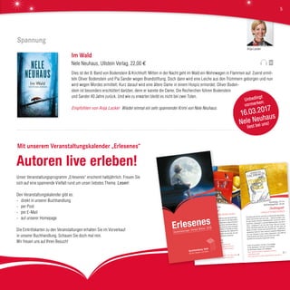 Spannung
Im Wald
Nele Neuhaus, Ullstein Verlag, 22,00 €
Dies ist der 8. Band von Bodenstein & Kirchhoff. Mitten in der Nacht geht im Wald ein Wohnwagen in Flammen auf. Zuerst ermit-
teln Oliver Bodenstein und Pia Sander wegen Brandstiftung. Doch dann wird eine Leiche aus den Trümmern geborgen und nun
wird wegen Mordes ermittelt. Kurz darauf wird eine ältere Dame in einem Hospiz ermordet. Oliver Boden-
stein ist besonders erschüttert darüber, denn er kannte die Dame. Die Recherchen führen Bodenstein
und Sander 40 Jahre zurück. Und wie zu erwarten bleibt es nicht bei zwei Toten.
Empfohlen von Anja Lacker Wieder einmal ein sehr spannender Krimi von Nele Neuhaus.
Mit unserem Veranstaltungskalender „Erlesenes“
„Essen wie Gott in Frankreich“ – dazu lädt auch das malerische Elsass
ein. Im neuen Krimi von Jean Jacques Laurent ist die Idylle jedoch
trügerisch: Ein Brandstifter hält ganz Rebenheim in Atem und fordert
bald darauf ein Opfer. Die Ermittlungen führen Kommissar Gabin zu
Bernadette. Die ehemalige Weinkönigin wurde bei einem Autounfall
so schwer verletzt, dass sie seither entstellt ist. Sie hätte ein starkes
Motiv, allerdings hat sie auch ein wasserdichtes Alibi. Während Sie
„Elsässer Sünden“ kennenlernen, verwöhnt Sie das Team der Zau-
berflöte in den Lesungspausen mit elsässischen Leckereien.
Eintritt: 36 € inklusive Aperitif und Menü
Für KULTkarten-Inhaber 1 € Ermäßigung
Nur nach vorheriger Anmeldung! Bitte beachten Sie:
Abholung der reservierten Karten bis spätestens 04.11.16.
Für Karten-Stornierungen bis zum 05.11. fällt eine Gebühr
von 10 € (danach 20 €) pro Karte an.
Buch: Jean Jacques Laurent „Elsässer Sünden“, 14 €, Piper Verlag
Gerne reservieren wir Ihnen signierte Bücher des Autors.
„Teufelsgold“
Lesung mit Andreas Eschbach„Elsässer Sünden“
Kulinarische Lesung mit Jean Jacques Laurent
Sonntag, 13.11.16
Restaurant Zauberﬂöte · 18 Uhr
©lil22,Fotolia
Am Anfang steht die Gier nach Gold, es folgt die Gier nach Unsterb-
lichkeit, dann die Gier nach noch mehr ... Andreas Eschbach, einer
der ganz großen deutschen Bestsellerautoren, kommt mit seinem
neuen Buch „Teufelsgold“ zu uns nach Offenburg. Nach „Das Jesus-
Video“, „Ausgebrannt“ und „Herr aller Dinge“ folgt nun ein span-
nender Verschwörungsthriller über die Jagd nach dem Stein der
Weisen. Ein Stein, mit dem man Gold machen kann – gefährliches,
radioaktives Gold! Der Stein verspricht ungeahnte Möglichkeiten:
Ist er der Schlüssel zu einer anderen Daseinsform, einer Welt der
Vollkommenheit oder öffnet er gar die Pforten der Hölle?
Genießen Sie eine teuflisch spannende Lesung!
Eintritt im Vorverkauf: 13 € bzw. 11 € (ermäßigt)
An der Abendkasse: 14 € bzw. 12 € (ermäßigt)
Für KULTkarten-Inhaber 3 € Ermäßigung
Buch: Andreas Eschbach „Teufelsgold“, 22,90 €,
Verlag Bastei Lübbe
Gerne reservieren wir Ihnen signierte Bücher des Autors.
„Teufelsgold“
Lesung mit Andreas Eschbach
Donnerstag, 17.11.16
Buchhandlung Roth · 20 Uhr
Donnerstag, 17.11.16
©kukumalu,Fotolia
©lil22,Fotolia
Erlesenes
Veranstaltungen Herbst/Winter 2016
Autoren live erleben!
Unser Veranstaltungsprogramm „Erlesenes“ erscheint halbjährlich. Freuen Sie
sich auf eine spannende Vielfalt rund um unser liebstes Thema: Lesen!
Den Veranstaltungskalender gibt es:
›	 direkt in unserer Buchhandlung
›	 per Post
›	 per E-Mail
›	 auf unserer Homepage
Die Eintrittskarten zu den Veranstaltungen erhalten Sie im Vorverkauf
in unserer Buchhandlung. Schauen Sie doch mal rein.
Wir freuen uns auf Ihren Besuch!
Unbedingt
vormerken:
16.03.2017
Nele Neuhaus
liest bei uns!
Anja Lacker
5
 