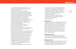 CAPÍTULO 8
88 89
		 dessa ação. Aqui vão algumas recomendações para se construir
		 uma cultura de observação e acompanhamento para melhoria
		 da qualidade do trabalho docente:
	 | Conversar com os professores sobre a importância do 			
		 acompanhamento direto – dizer que é nessa observação que se 		
		 levantam as melhores informações para a definição dos conteúdos
		 da formação, bem como para elaborar as pautas formativas mais
		 centradas nas necessidades deles. Esclarecer também que são nessas
		 observações de sala de aula que se entra em contato com
		 experiências exitosas que podem ser compartilhadas.
	| Planejar conjuntamente a aula que será observada, de modo
		 que eles possam participar e escolher os conteúdos nos quais querem 	
		 mais apoio na reflexão e discussão. É importante que esse
		 planejamento esteja articulado com os conteúdos de formação
		 que vêm sendo estudados pelo grupo.
	| Definir com o grupo quais professores receberão
		 o CP na classe, lembrando que, no início, é interessante
		 que eles se ofereçam voluntariamente.
	| Combinar com os docentes os aspectos da aula que serão observados.
	| Divulgar o calendário de acompanhamento com antecedência,
		 para ninguém ser pego de surpresa.
	| Lembrar, durante a observação, que a classe é um espaço do professor. 	
		 Por isso, é essencial que o CP entre e se acomode preferencialmente 	
		 no fundo, evitando a interação com os alunos. Afinal, ele está ali
		 como observador. O CP deve ficar o tempo necessário e fazer
		 as anotações para não esquecer de nada no momento da devolutiva.
	| Reunir-se com o professor logo em seguida à observação –
		 de preferência, não deixando passar mais de uma semana – para
		 conversar sobre as considerações acerca da aula observada
		 e das produções escritas do docente. Entregar a ele uma cópia
		 das anotações ou o relatório e deixar que ele também dê
		 a sua opinião sobre a aula, as dificuldades pelas quais passou
		 e os pontos que considerou fortes.
	| Dar as devolutivas apontando os pontos positivos que o professor
		 pode conservar em outras situações didáticas similares. Depois,
		 apontar alternativas para a superação das dificuldades, sempre 		
		 baseando a conversa em suportes teóricos. Afinal, analisar
		 a prática pela prática não ajuda a avançar, é preciso teorizá-la.
	| Planejar com o professor a aula seguinte, de modo a ajudá-lo 		
		 a antecipar possíveis intervenções de acordo com
		 as alternativas encaminhadas.
	| Compartilhar o modo como pretende abordar o conteúdo
		 da observação na reunião com o grupo, prevendo também
		 a participação do professor observado.
	| Planejar a etapa formativa.
3| Acompanhamento
	 A orientação ao docente pode ser realizada diretamente, como descrito
	 na situação de observação da classe, ou indiretamente, por meio da 	
	 análise de planos de ensino, projetos e sequências didáticas, planos 	
	 de aula, atividades, produções e cadernos dos alunos, atividades 		
	 avaliativas e registros. Para tanto, o CP precisa reservar em sua 		
	 rotina um tempo para avaliar esses documentos e estabelecer o dia 	
	 da semana em que receberá o material e que o devolverá com
	 as observações. O CP pode tratar disso individualmente com cada
	 professor ou combinar com ele que os registros serão discutidos
	 durante a formação permanente.
4| Planejamento da formação
	 O CP vai elaborar e rever periodicamente o projeto de formação
	 e montar as pautas de cada reunião. Em geral, para essa tarefa, é 		
	 necessário estudar e pesquisar referências bibliográficas e videográficas.
5| Organização do acervo
	 O projeto político-pedagógico, os planos anuais dos cursos, os projetos
	 e as sequências didáticas, os portfólios e as avaliações, entre outros,
	 são documentos de trabalho para o CP. Portanto, devem estar sempre
	 em ordem para ser consultados e servirem para a montagem
Leia mais sobre
a tematização
da prática
no capítulo 7.
 