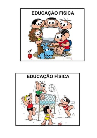 EDUCAÇÃO FISICA

EDUCAÇÃO FÍSICA

 