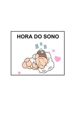 HORA DO SONO

 