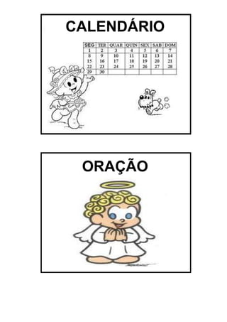 CALENDÁRIO

ORAÇÃO

 