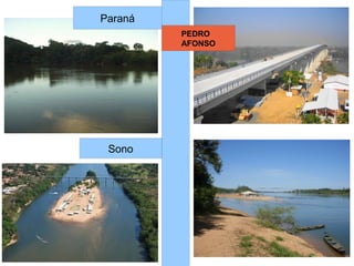 Paraná
PEDRO
AFONSO

Sono

 