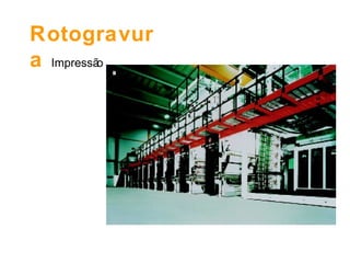 Rotogravura  Impressão 