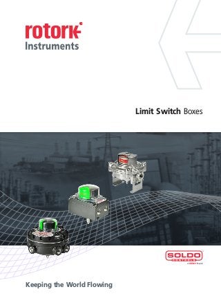 Keeping the World Flowing
Limit Switch Boxes
 