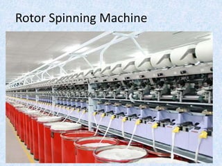 Rotor Spinning Machine
 