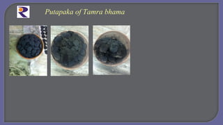 Putapaka of Tamra bhama
 