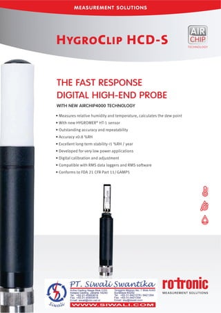 HYGROCLIP HCD-S
®
THE FAST RESPONSE
DIGITAL HIGH-END PROBE
WITH NEW AIRCHIP4000 TECHNOLOGY
 