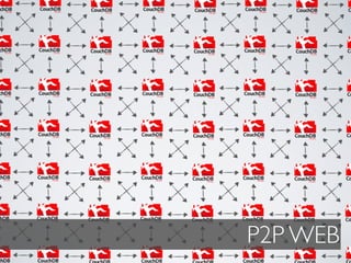 P2P WEB
 