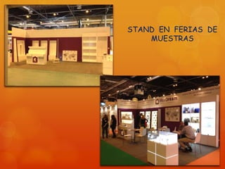 STAND EN FERIAS DE
MUESTRAS
 