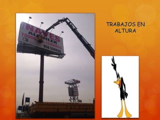 TRABAJOS EN
ALTURA
 