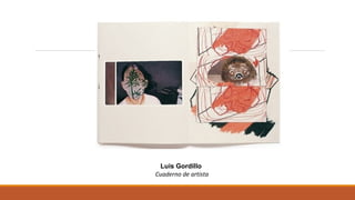 Luis Gordillo
Cuaderno de artista
 