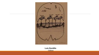 Luis Gordillo
Cabeza
 