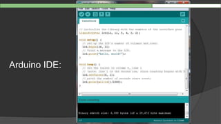 Arduino IDE:
 
