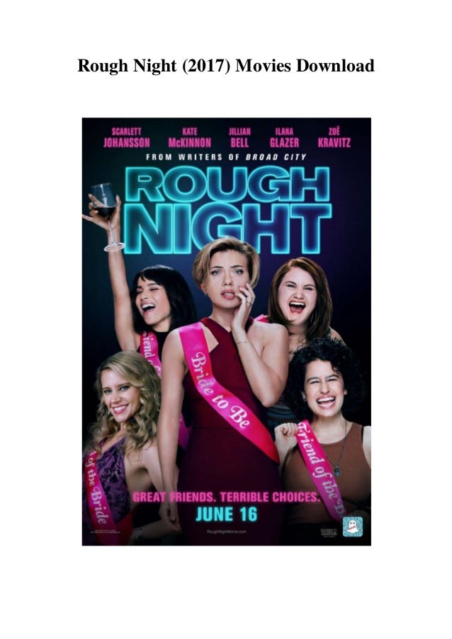 Rough Night 2017 Full Movies Download For Free