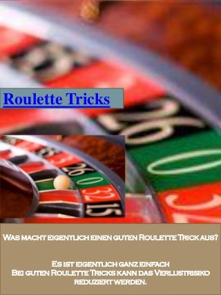 Roulette Tricks
Capital Investments, Inc. | 1234 East Main Street |
Anycity, State, 12345
P: (123) 456-7890 | F: (123) 456-7890 | E:
info@capitalinvestments.com |
www.capitalinvestments.com
1-800-000-0000
On life's
Journey...
Capital
Investments
Was macht eigentlich einen guten Roulette Trick aus?
Es ist eigentlich ganz einfach
Bei guten Roulette Tricks kann das Verlustrisiko
reduziert werden.
 