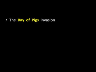 The  Bay  of  Pigs  invasion 