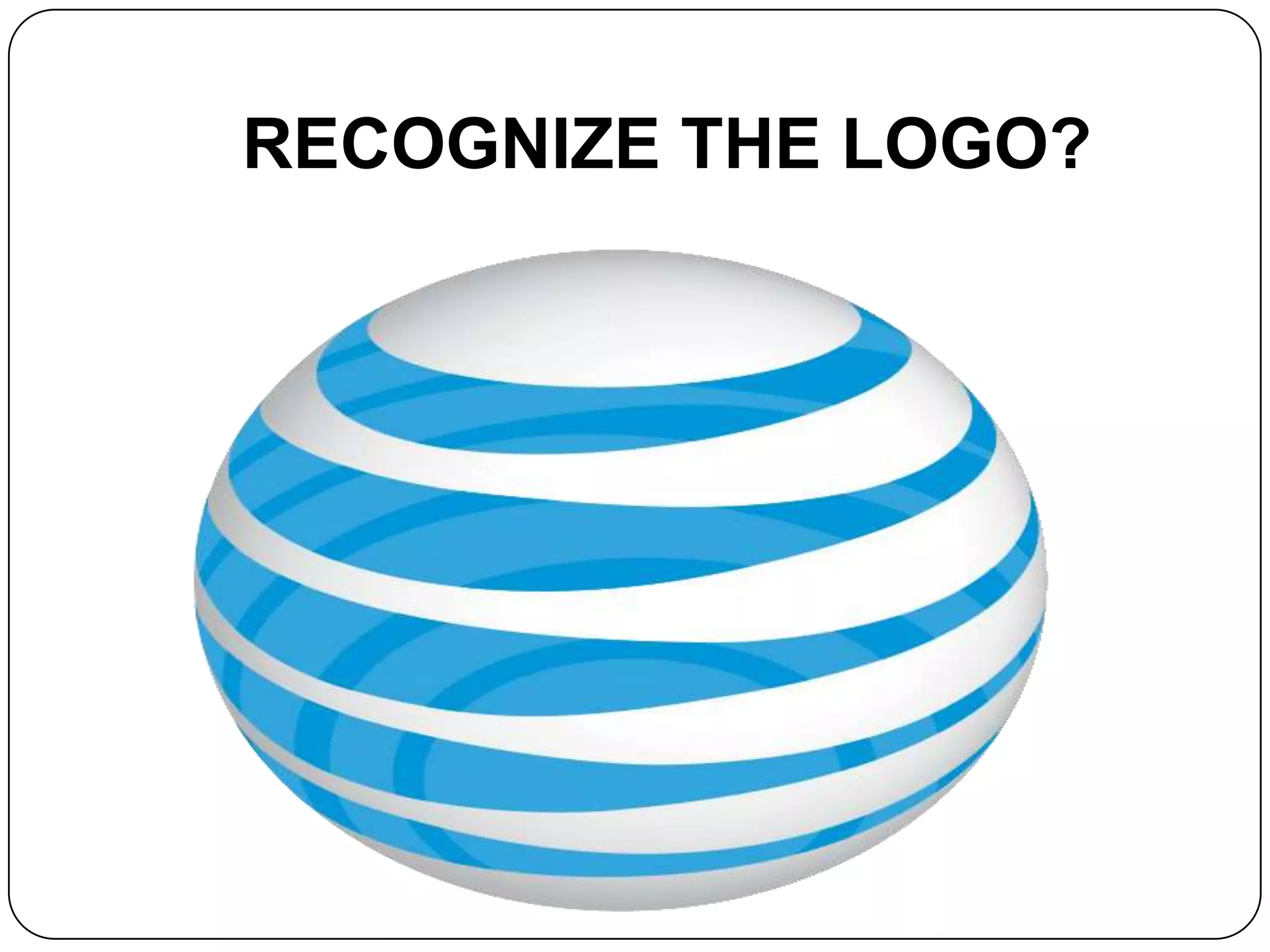 RECOGNIZE THE LOGO?
 