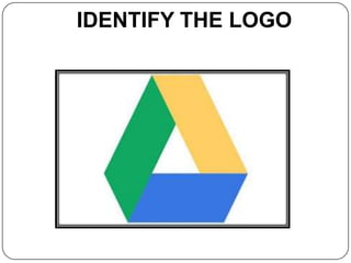 IDENTIFY THE LOGO
 