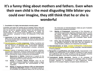 It's%a%funny%thing%about%mothers%and%fathers.%Even%when%
their%own%child%is%the%most%disgus/ng%liOle%blister%you%
could%ever%imagine,%they%s/ll%think%that%he%or%she%is%
wonderful%
 