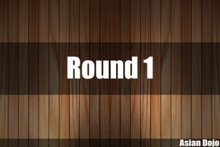 Round 1 