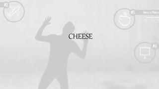 CHEESE