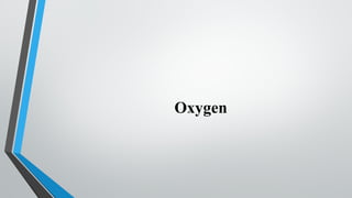 Oxygen
 