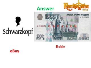 Answer

Ruble

eBay

 