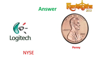 Answer

Penny

NYSE

 