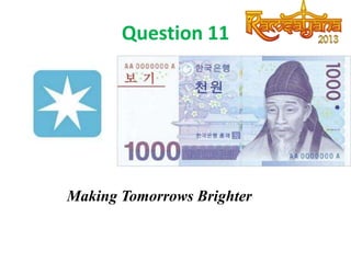 Question 11

Making Tomorrows Brighter

 
