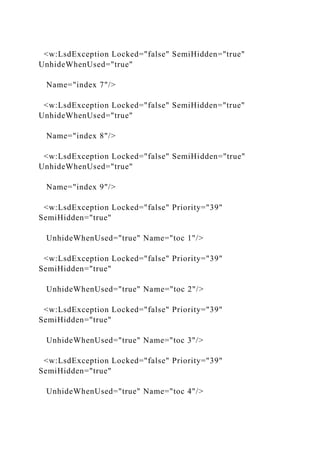 <w:LsdException Locked="false" SemiHidden="true"
UnhideWhenUsed="true"
Name="index 7"/>
<w:LsdException Locked="false" SemiHidden="true"
UnhideWhenUsed="true"
Name="index 8"/>
<w:LsdException Locked="false" SemiHidden="true"
UnhideWhenUsed="true"
Name="index 9"/>
<w:LsdException Locked="false" Priority="39"
SemiHidden="true"
UnhideWhenUsed="true" Name="toc 1"/>
<w:LsdException Locked="false" Priority="39"
SemiHidden="true"
UnhideWhenUsed="true" Name="toc 2"/>
<w:LsdException Locked="false" Priority="39"
SemiHidden="true"
UnhideWhenUsed="true" Name="toc 3"/>
<w:LsdException Locked="false" Priority="39"
SemiHidden="true"
UnhideWhenUsed="true" Name="toc 4"/>
 
