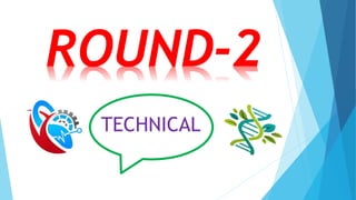 TECHNICAL
ROUND-2
 