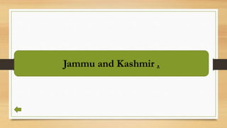 Jammu and Kashmir .
 