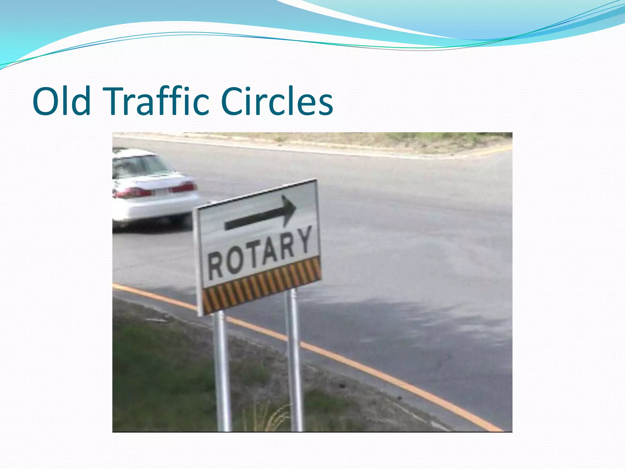 Old Traffic Circles
 