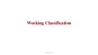Working Classification
Dr.Aldrin Jerry
 