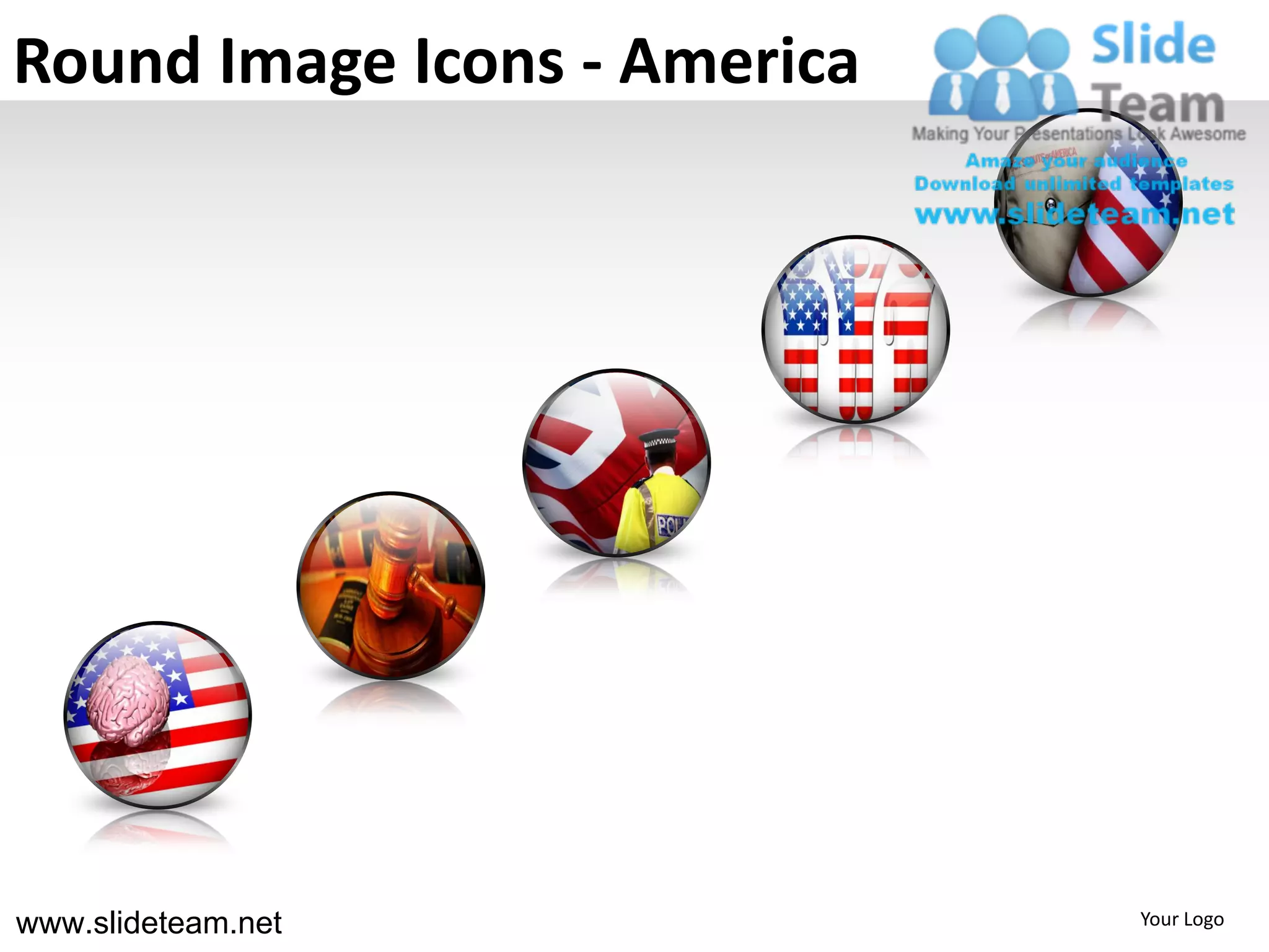 Round Image Icons - America




www.slideteam.net             Your Logo
 