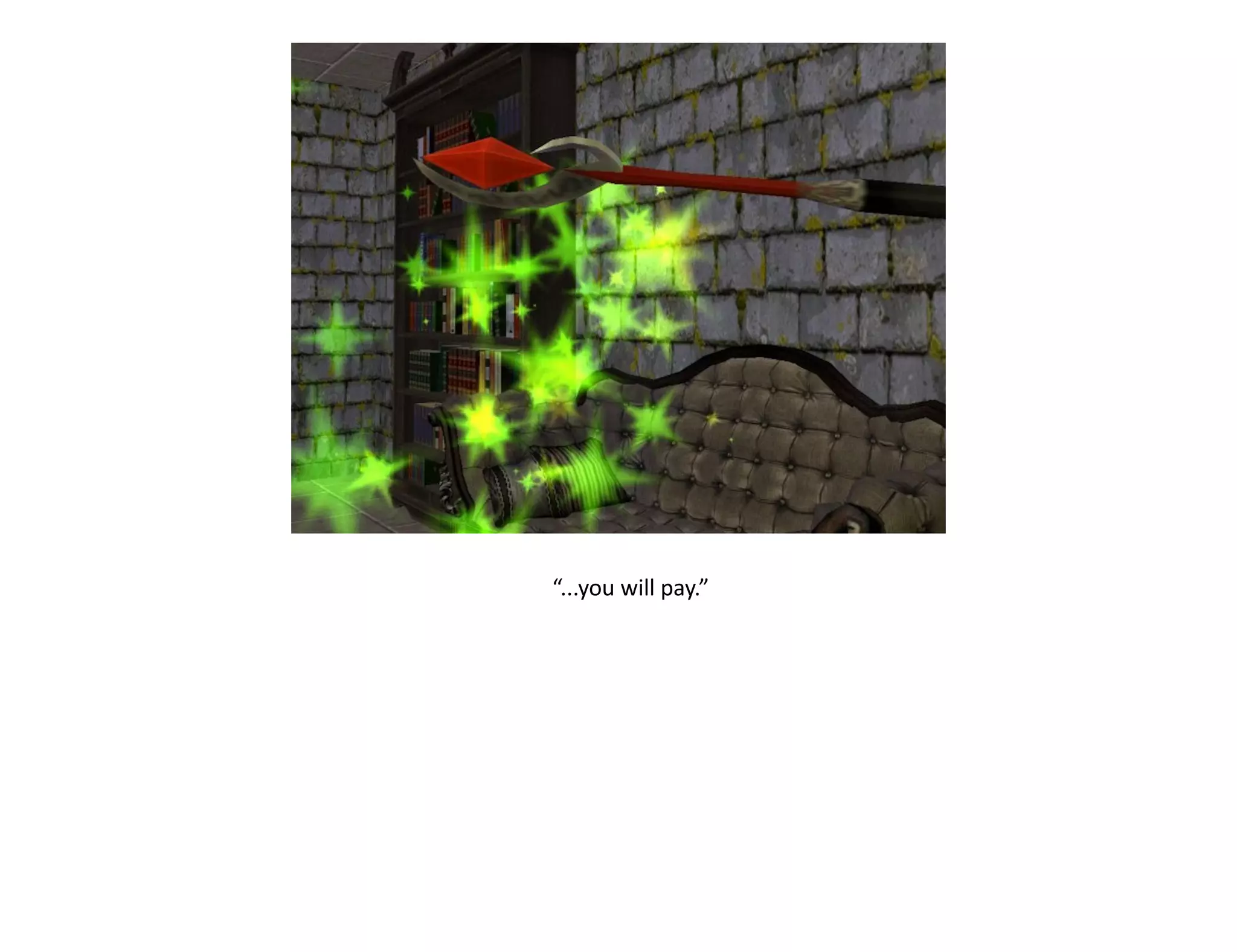 “...you will pay.”
 