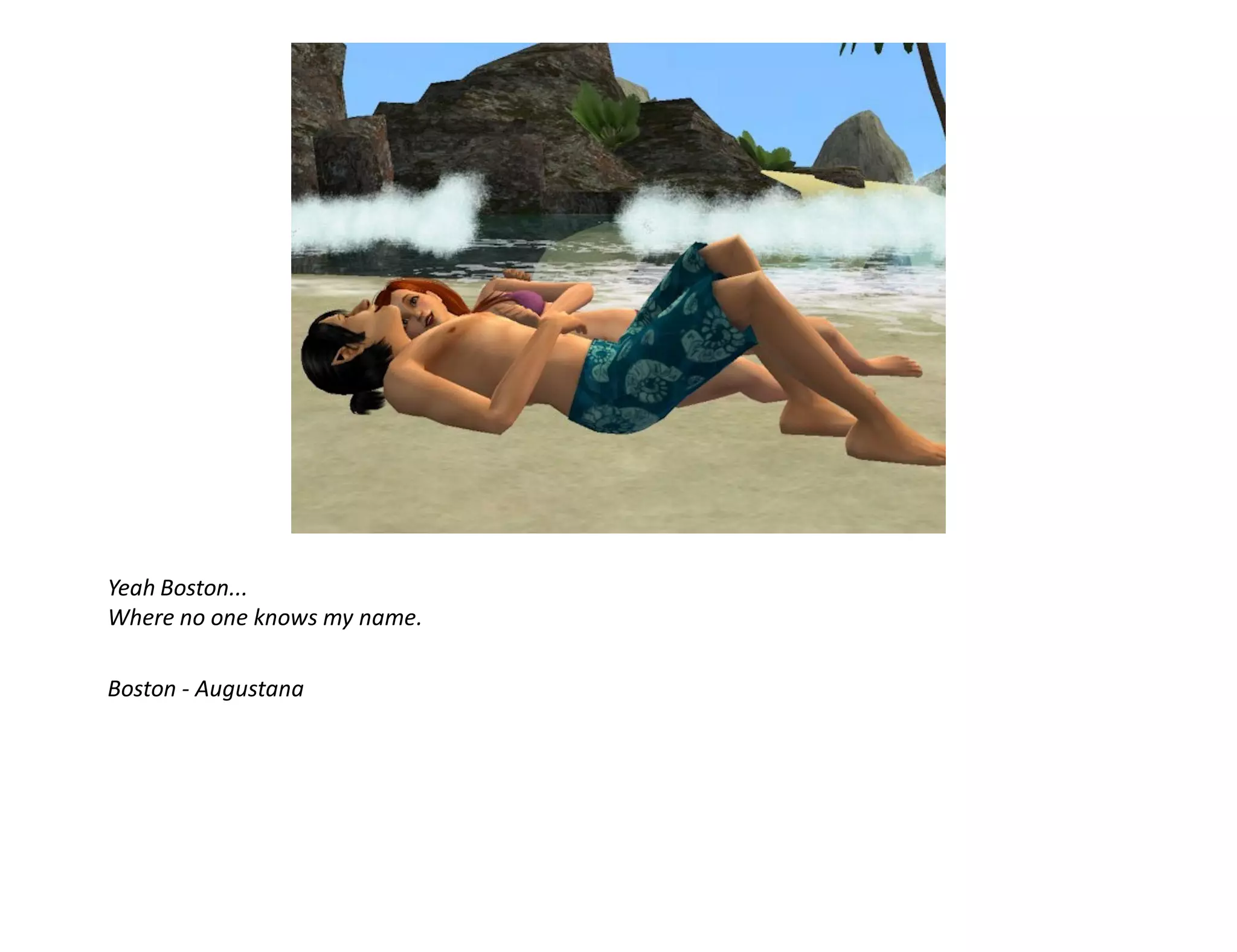 Yeah Boston...
Where no one knows my name.

Boston - Augustana
 