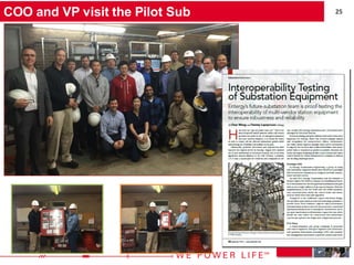 25
Entergy
Transmission
Engineering
COO and VP visit the Pilot Sub
 