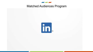 Matched Audiences Program
 