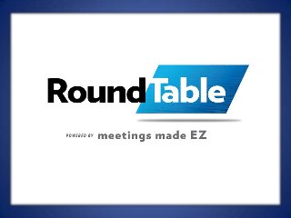 Roundtable By Meetings Made EZ - Features And Functioning