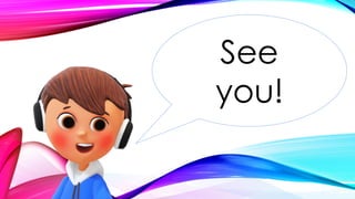 See
you!
 