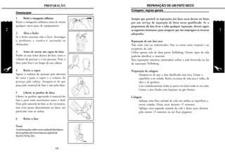 2
PREPARAÇÃO REPARAÇÃO DE UM FATO SECO
3
Colagem, regras gerais
Sempre que possível, as reparações nos fatos secos devem ser feitas
por um serviço de reparação de fatos secos qualificado. Se o
proprietário do fato levar a cabo qualquer reparação, deverá seguir
as seguintes instruções, para assegurar que são empregues as técnicas
adequadas.
Reparação de um fato seco
Não inale cola ou endurecedor. Veja os avisos neste manual e no
recipiente da cola.
Utilize apenas cola de duas partes Trelleborg. Outros tipos de cola
poderão danificar o material.
Para reparações mínimas (remendos) utilize a cola fornecida no kit
de reparação Trelleborg.
Preparação da colagem
Assegure-se de que a área danificada está seca. Limpe a
superfície a ser colada. Retire os restos de cola seca e velha, de
óleo e de gordura.
Lixe cuidadosamente todas as partes em látex onde se vai colar.
Limpe a área lixada com heptano ou gás branco.
Colagem
Aplique uma fina camada de cola em ambas as superfícies a
serem coladas. Deixe secar durante 15 minutos.
Aplique uma segunda camada de cola e deixe secar durante
pelo menos 15 minutos ou até ficar pegajoso.
1 Retire a mangueira inflatora
Retire a mangueira inflatora antes de retirar
qualquer outra peça de equipamento.
2 Abra o fecho
Se o fecho encravar, não o force. Investigue
o problema e resolva-o retirando os
obstáculos.
3 Antes de retirar um capuz de látex
Ponha as suas mãos dentro do fato, entre o
vedante do pescoço e o seu pescoço. Puxe o
látex para fora e ao longo da sua cabeça.
4 Retire o capuz
Agarre o vedante do pescoço pela abertura
do rosto e puxe o capuz e o vedante do
pescoço pela cabeça. Assegure-se de que
puxa pelo material do fato e não pelo látex.
5 Liberte os punhos de látex
Liberte os punhos agarrando o material do
fato e puxe num movimento suave e fácil.
Puxe pelo material do fato, se for necessário,
mas evite puxar directamente no látex, em
particular com as unhas.
6 Retire o fato
Nota!
Asinformaçõessobrecomocuidardofatodepois
demergulharsãofornecidasnocapítulode
MANUTENÇÃO.
Desequipar
10
 