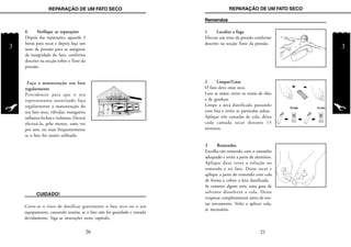 REPARAÇÃO DE UM FATO SECO
3
REPARAÇÃO DE UM FATO SECO
3
1 Localize a fuga
Efectue um teste da pressão conforme
descrito na secção Teste da pressão.
3 Remendos
Escolha um remendo com o tamanho
adequado e retire a parte de alumínio.
Aplique duas vezes a solução no
remendo e no fato. Deixe secar e
aplique a parte do remendo com cola
de forma a cobrir a área danificada.
Se cometer algum erro, uma gota de
solvente dissolverá a cola. Deixe
evaporar completamente antes de ten-
tar novamente. Volte a aplicar cola,
se necessário.
2 Limpar/Lixar
O fato deve estar seco.
Lave as mãos: retire os restos de óleo
e de gordura.
Limpe a área danificada passando
com lixa e retire as partículas soltas.
Aplique três camadas de cola, deixa
cada camada secar durante 15
minutos.
Remendos
21
6 Verifique as reparações
Depois das reparações, aguarde 3
horas para secar e depois faça um
teste de pressão para se assegurar
da integridade do fato, conforme
descrito na secção sobre o Teste da
pressão.
Faça a manutenção seu fato
regularmente
Providencie para que o seu
representante autorizado faça
regularmente a manutenção do
seu fato seco, válvulas, mangueira
inflatora fechos e vedantes. Deverá
efectuá-la, pelo menos, uma vez
por ano, ou mais frequentemente
se o fato for muito utilizado.
CUIDADO!
Corre-se o risco de danificar gravemente o fato seco ou o seu
equipamento, causando avarias, se o fato não for guardado e tratado
devidamente. Siga as instruções neste capítulo.
20
 