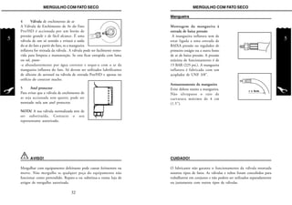 5
MERGULHO COM FATO SECOMERGULHO COM FATO SECO
5
Montagem da mangueira à
entrada de baixa pressão
A mangueira inflatora tem de
estar ligada a uma entrada de
BAIXA pressão no regulador de
primeiro estágio ou a outra fonte
de ar de baixa pressão. A pressão
máxima de funcionamento é de
15 BAR (225 psi.). A mangueira
inflatora é fabricada com um
acoplador de UNF 3/8".
Armazenamento da mangueira
Evite dobrar muito a mangueira.
Não ultrapasse o raio de
curvatura máximo de 4 cm
(1.5").
Mangueira
CUIDADO!
O fabricante não garante o funcionamento da válvula montada
noutros tipos de fatos. As válvulas e tubos foram concebidos para
trabalharem em conjunto e não podem ser utilizados separadamente
ou juntamente com outros tipos de válvulas.
4 Válvula de enchimento de ar
A Válvula de Enchimento de Ar do Fato
Pro/HD é accionada por um botão de
pressão grande e de fácil alcance. É uma
válvula de um só sentido e evitará a saída
do ar do fato a partir do fato, se a mangueira
inflatora for retirada da válvula . A válvula pode ser facilmente remo-
vida para limpeza e manutenção. Se esta ficar entupida com lama
ou sal, passe-
-a abundantemente por água corrente e seque-a com o ar da
mangueira inflatora do fato. Só devem ser utilizados lubrificantes
de silicone de aerossol na válvula de entrada Pro/HD e apenas no
orifício do conector macho.
5 Anel protector
Para evitar que a válvula de enchimento de
ar seja accionada sem querer, pode ser
montado nela um anel protector.
NOTA! A sua válvula normalizada tem de
ser substituída. Contacte o seu
representante autorizado.
AVISO!
Mergulhar com equipamento defeituoso pode causar ferimentos ou
morte. Não mergulhe se qualquer peça do equipamento não
funcionar como pretendido. Repare-a ou substitua-a numa loja de
artigos de mergulho autorizada.
32
 