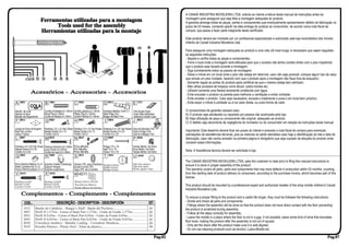A                         B                           C                             D                       E



F                         G                           H                             I                       J



L                         M                           N                             O                       P



Q                         R                           S                             T                       U   4008

                                                                                                            Tapa furo adesivo
                                                                                                            Tapa hole patch
                                                                                                            Parche agujero Tapa
V   8045                   X   8005                  W 4011
Parafuso 4,5x60           Parafuso 4,0x40             Batente Adesivo Silicone
Raised 4,5x60             Raised 4,0x40               Stop Silicone Adhesive
Tomillo 4,5x60            Tomillo 4,0x40              Parada Adhesivo de Silicona




       1013       Bastão do Cabideiro - Hanger’s Staff - Batón del Perchero.........................................
       5087       Perfil H 1,575m - Union of Back Part 1,575m - União de Fondo 1,575m..................
       5052       Perfil H 0,45m - Union of Back Part 0,45m - União de Fondo 0,45m........................
       5043       Perfil H 0,855m - Union of Back Part 0,855m - União de Fondo 0,855m..................
       8020       Corrediças metálica - Metallic Linding - Corredizas Metalicas..................................
       5018       Pezinho Plástico - Plastic Heel - Talón de plástico....................................................... 06
 