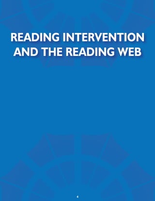Reading Intervention
and the Reading Web




         4
 