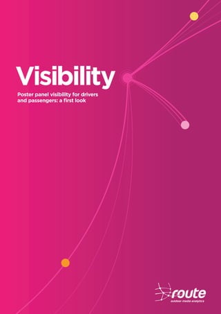 1
VisibilityPoster panel visibility for drivers
and passengers: a first look
 