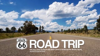 ROADTRIPGet your kicks on Route 66! (Main Street of America/The Mother Road)
leolee33@gmail.com
 
