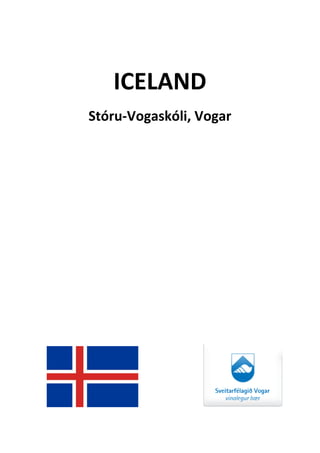 ICELAND
Stóru-Vogaskóli, Vogar
 